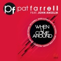 Pat Farrell、John Anselm - When U Come Around