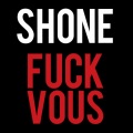 Shone - F**k vous