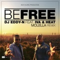 Dj Eddy N、Iva、Heat Dust、Heat、molella - Be Free (Molella Radio Edit)
