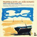 joao donato、Palmyra、Levita - Inutil Paisagem