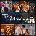 Kapoor & Sons Mashup (By DJ Chetas)