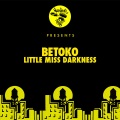Betoko - Little Miss Darkness