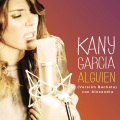 Kany García、Alexandra - Alguien[Versión Bachata]