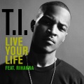 Live Your Life[feat. Rihanna] (Explicit Album Version)