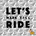 Mark Fill - Let's Ride (Radio Edit)