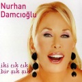 Nurhan Damcıoğlu - Çak Çak Çak / Kafadar