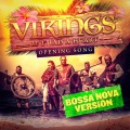 If I Had a Heart (Bossa Nova Version)(Vikings' Opening Song)