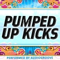 Audiogroove - Pumped Up Kicks