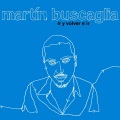 Martín Buscaglia - Ir y Volver e Ir