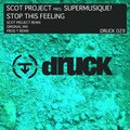 Scot Project - Stop This Feeling