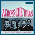 The Ian Campbell Folk Group - Across the Hills