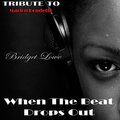 Bridget Lowe - When the Beat Drops Out