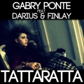 Gabry Ponte、Darius、Finlay - Tattaratta (Radio Edit)