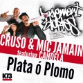 Cruso、candela、Mic Jamain - Plata Ó Plomo (Basement Stories)