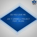 mijan、Joe T Vannelli Project - Do You Love Me (Joe T Vannelli Attack Mix)