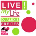 DJ Alexis Freites - Live My Life (Remix)