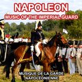 Music of the Imperial Guard (Napoleonic Military Music)