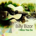 Billy Bizor - I'll Miss You So