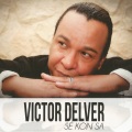 Victor Delver - Sé kon sa
