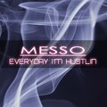 Messo - Everyday I´m Hustlin (Original Mix)