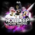 Roll Deep、Janee - Do Me Wrong (Boy Better Know Remix)