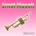 Ernst Mosch Und Seine Original Egerländer Musikanten - Löffel-Polka