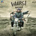 Akhil、Firoz Khan、Tarranum、Raj Ranjodh、Kamal Khan、Nooran Sisters - Vaapsi Mashup (Saari Raat / Takht Hazare / Fulkari / Rooh / Maa / Vaapsi)