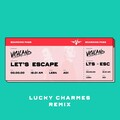Vigiland - Let's Escape (Lucky Charmes Remix)