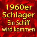 1960er Schlager  Ein Schiff wird kommen (Original Artists Original Songs)