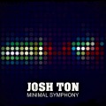 Josh Ton - Minimal Symphony