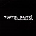 Tonton David - Une vraie démocratie