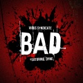 Virus Syndicate、Dyno - Bad