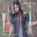 Ambra - Tra di noi