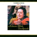Ashwini Bhide Deshpande - Raga Jinjhoti, Pati Devan Mahadev Shiv Shambhu, Aakhiya Unso Lag Rahi Mori