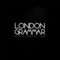 London Grammar - Truth Is a Beautiful Thing