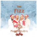 The Fizz、Bobby McVay、MIKE、JAY - The Land of Make Believe (Radio Edit)