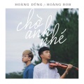 Hoàng Dũng、Hoàng Rob - Cho Anh Nhe
