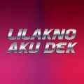 NDX、PJR - Lilakno Aku Dek
