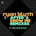 Ryan Blyth、After 6、Malisha Bleau - Show Me
