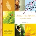 À la source du bien-être (La journée idéale)