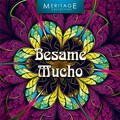 Meritage World: Besame Mucho