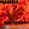 Adriano、Lex - Fearless (Radio Edit)