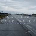 Martina - Cold Water (Me and Francis Mix)