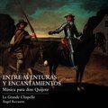 Entre Aventuras y Encantamientos (Música para Don Quijote)
