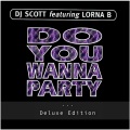 DJ Scott、Lorna B - Do You Wanna Party (Mike Stock & Matt Aitken Radio Edit)