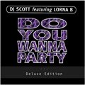 DJ Scott、Lorna B - Do You Wanna Party