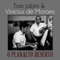 Antonio Carlos Jobim、vinicius de moraes - O Planalto Deserto