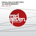 Pascal Dollé、Dirty Bits、Martin Broszeit - Not Like Me