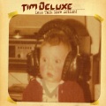 Tim Deluxe、Terra Deva - Less Talk More Action