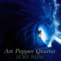 Art Pepper Quartet - Surf Ride